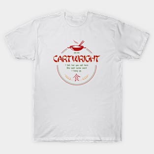 Cartwright Party of 4 Chinese Restaurant T-Shirt